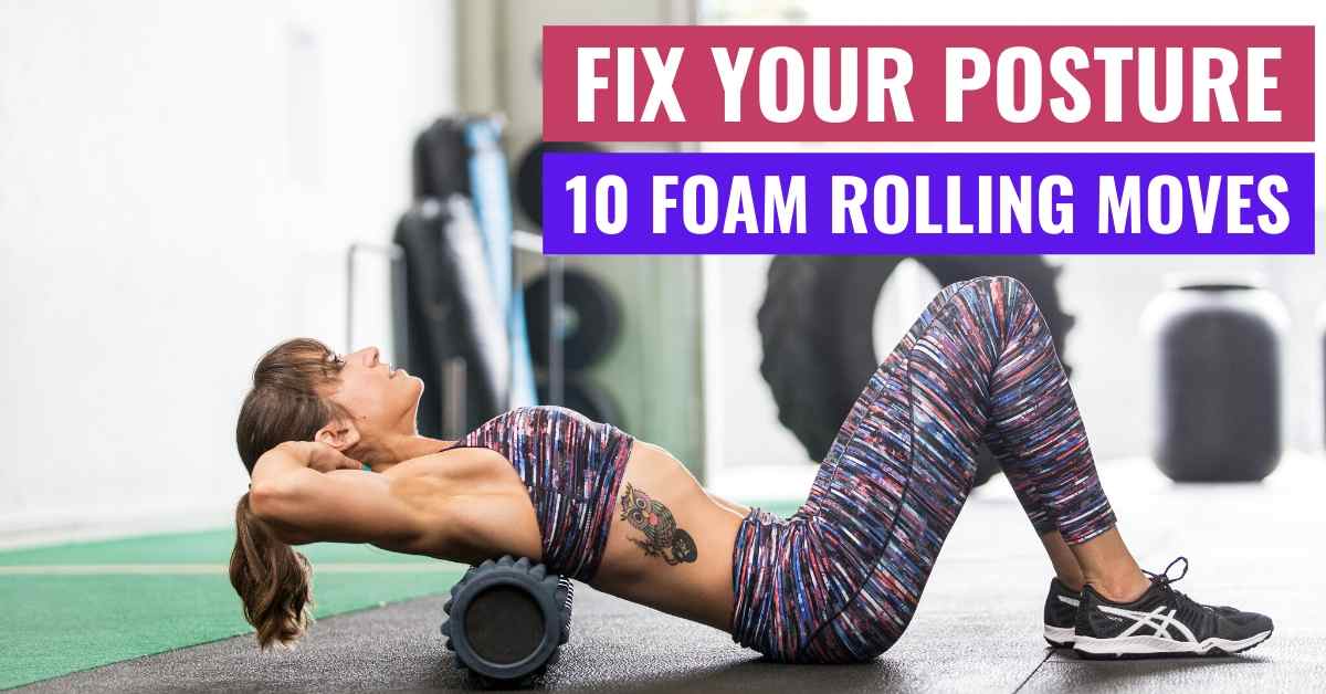 10 Foam Rolling Moves For Anyone With A Desk Job