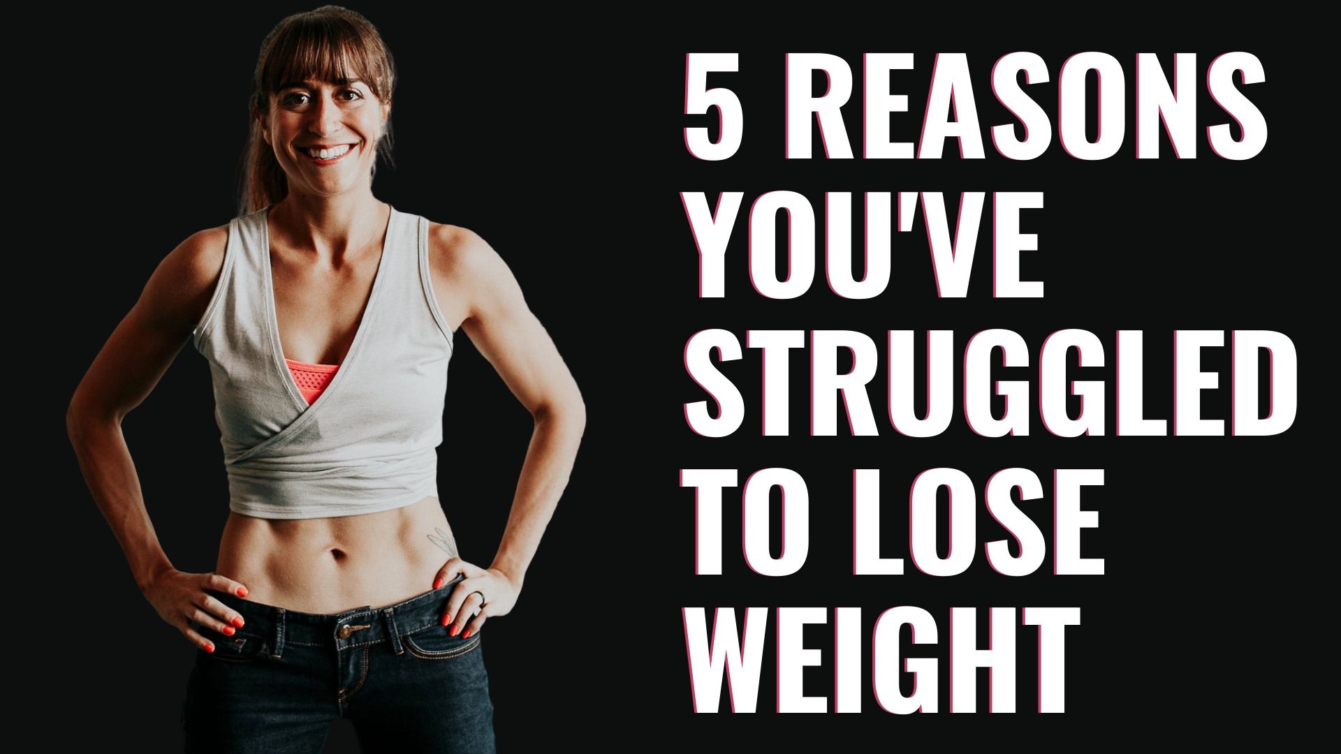 5 Reasons Youve Struggled To Lose Weight Redefining Strength