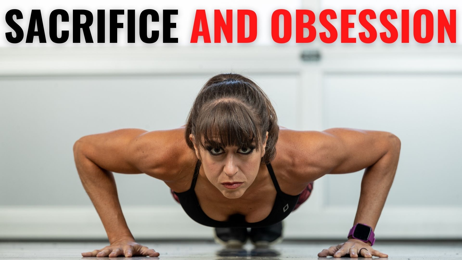 Sacrifice and Obsession - The Fitness Hacks Podcast